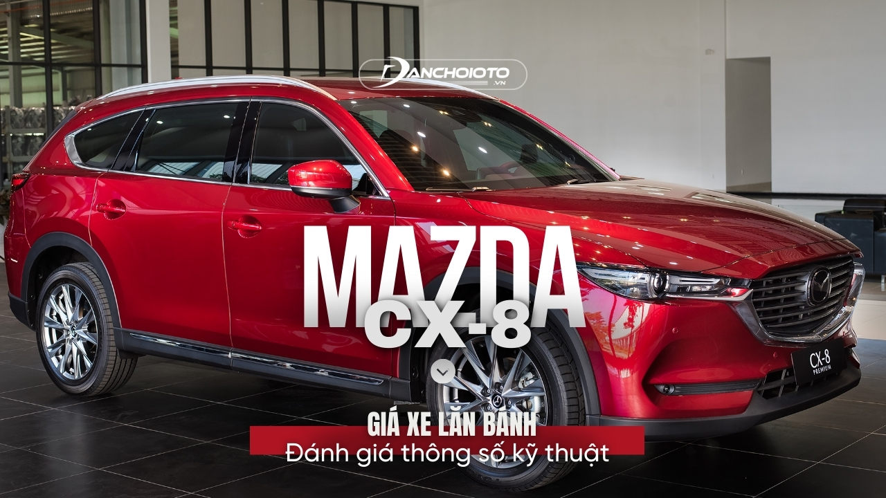 Đánh giá xe Mazda CX-8