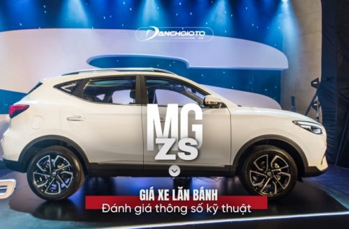 Giá xe MG ZS lăn bánh & đánh giá thông số kỹ thuật