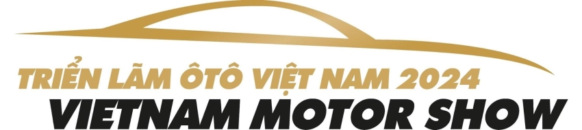 VIETNAM MOTOR SHOW 2024: TRIỂN LÃM Ô TÔ PHÙ HỢP VỚI THỰC TẾ THỊ TRƯỜNG